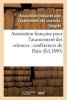 Association Francaise Pour L'Avancement Des Sciences: Conferences de Paris. 19, Compte-Rendu (French, Paperback) -  Photo