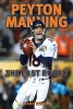 Peyton Manning - The Last Rodeo (Paperback) - Mark Kiszla Photo