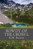 Rowdy of the Cross L (Paperback) - B M Bower Photo