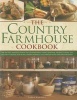 The Country Farmhouse Cookbook - 400 Recipes Handed Down the Generations, Using Seasonal Produce from the Kitchen Garden and Rural Surroundings, Illustrated with 1400 Photographs (Hardcover) - Sarah Banbery Photo