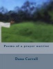 Poems of a Prayer Warrior (Paperback) - Dana M Carroll Photo