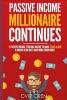 Passive Income Millionaire Continues - 8 Passive Income Streams Online to Make $200-10,000 a Month in 90 Days and Work from Home (Paperback) - Dvir Oren Photo