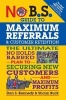 No B.S. Guide to Maximum Referrals and Customer Retention - The Ultimate No Holds Barred Plan to Securing New Customers and Maximum Profits (Paperback) - Dan S Kennedy Photo