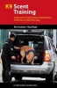 K9 Scent Training - A Manual for Training Your Identification, Tracking and Detection Dog (Paperback) - Resi Gerritsen Photo