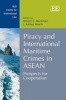 Piracy and International Maritime Crimes in ASEAN - Prospects for Cooperation (Hardcover) - Robert C Beckman Photo