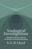 Analogical Investigations - Historical and Cross-Cultural Perspectives on Human Reasoning (Hardcover) - G E R Lloyd Photo