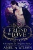 A Friend in Love - A Vampire in Disguise 1, Protector Psychic Ghost Devil Romance (Paperback) - Amelia Wilson Photo