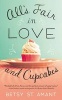 All's Fair in Love and Cupcakes (Paperback) - Betsy St Amant Photo