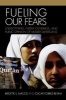 Fueling Our Fears - Stereotyping, Media Coverage, and Public Opinion of Muslim Americans (Paperback) - Brigitte L Nacos Photo