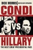 Condi vs. Hillary - The Next Great Presidential Race (Paperback, New edition) - Dick Morris Photo