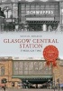 Glasgow Central Station Through Time (Paperback) - Michael Meighan Photo