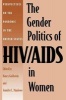 The Gender Politics of HIV/AIDS in Women - Perspectives on the Pandemic in the United States (Hardcover, New) - Nancy Goldstein Photo