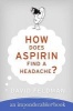 How Does Aspirin Find a Headache? (Paperback) - David Feldman Photo