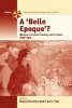 A Belle Epoque? - Women and Feminism in French Society and Culture 1890-1914 (Paperback) - Diana Holmes Photo