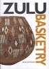 Zulu Basketry - The Definitive Guide to Contemporary Zulu Basket Weaving (Paperback) - Jannie van Heerden Photo