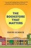 The Bookstore That Matters (Paperback) - David Almack Photo