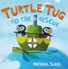 Turtle Tug to the Rescue (Hardcover) - Michael Slack Photo