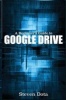 Google Drive - A Beginners Guide to Google Drive Master Google Drive, Docs, She (Paperback) - Steven Dota Photo