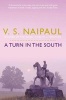 A Turn in the South (Paperback) - V S Naipaul Photo