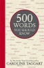 500 Words You Should Know (Hardcover) - Caroline Taggart Photo