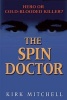 Spin Doctor (Hardcover) - Kirk Mitchell Photo