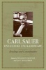 Carl Sauer on Culture and Landscape - Readings and Commentaries (Paperback) - William M Denevan Photo