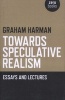 Towards Speculative Realism: Essays and Lectures (Paperback) - Graham Harman Photo