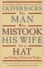 The Man Who Mistook His Wife For A Hat And Other Clinical Tales (Paperback, 1st Touchstone ed) - Sacks Oliver W Photo