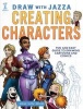 Draw with Jazza - Creating Characters - Fun and Easy Guide to Drawing Cartoons and Comics (Paperback) - Josiah Brooks Photo