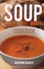 The Soup-Maker Cookbook: Over 50 Recipes for Soup Makers (Paperback) - Mary Anne Madden Photo