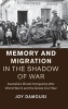 Memory and Migration in the Shadow of War - Australia's Greek Immigrants After World War II and the Greek Civil War (Hardcover) - Joy Damousi Photo