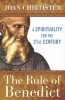 The Rule of Benedict - A Spirituality for the 21st Century (Paperback) - Joan Chittister Photo