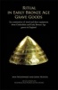 Ritual in Early Bronze Age Grave Goods - An Examination of Ritual and Dress Equipment from Chalcolithic and Early Bronze Age Graves in England (Hardcover) - John Hunter Photo