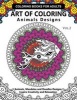 Art of Coloring Animals Design - A Coloring Book for Adults: Inspired Flowers, Animals and Mandala Pattern (Paperback) - Fantastic World Team Photo