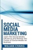 Social Media Marketing - Social Media Marketing- Learn the Social Media Influence and Witness the Power of Social Media for Business (Paperback) - William Chnag Photo