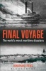 Final Voyage - The World's Worst Maritime Disasters (Paperback) - Jonathan Eyers Photo