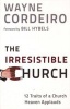 The Irresistible Church - 12 Traits of a Church Heaven Applauds (Paperback) - Wayne Cordeiro Photo