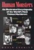 Human Monsters - An Illustrated Encyclopedia of the World's Most Vicious Murderers (Paperback) - David Everitt Photo