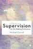 Effective Supervision for the Helping Professions (Paperback, 2nd Revised edition) - Michael Carroll Photo