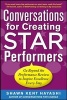 Conversations for Creating Star Performers - Go Beyond the Performance Review to Inspire Excellence Every Day (Paperback, New) - Shawn Kent Hayashi Photo