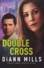 Double Cross (Paperback) - DiAnn Mills Photo