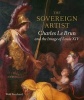 The Sovereign Artist - Charles le Brun and the Image of Louis XIV (Hardcover) - Christopher Le Brun Photo