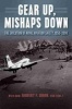 Gear Up, Mishaps Down - The Evolution of Naval Aviation Safety, 1950-2000 (Hardcover) - Robert F Dunn Photo