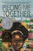 Piecing Me Together (Hardcover) - Renee Watson Photo