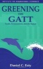 Greening the Gatt - Trade, Environment, and the Future (Paperback) - Daniel C Esty Photo