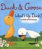 A Book of Opposites - Duck and Goose: What's Up Duck? (Paperback) - Tad Hills Photo