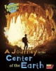 A Journey to the Center of the Earth - Fantasy Science Field Trips (Paperback) - Claire Throp Photo