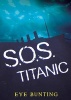 S.O.S. Titanic (Paperback) - Eve Bunting Photo