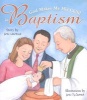 God Makes Me His Child in Baptism (Paperback) - Janet Wittenback Photo