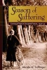 Season of Suffering - Coming of Age in Occupied France, 1940-45 (Paperback, New) - Nicole H Taflinger Photo